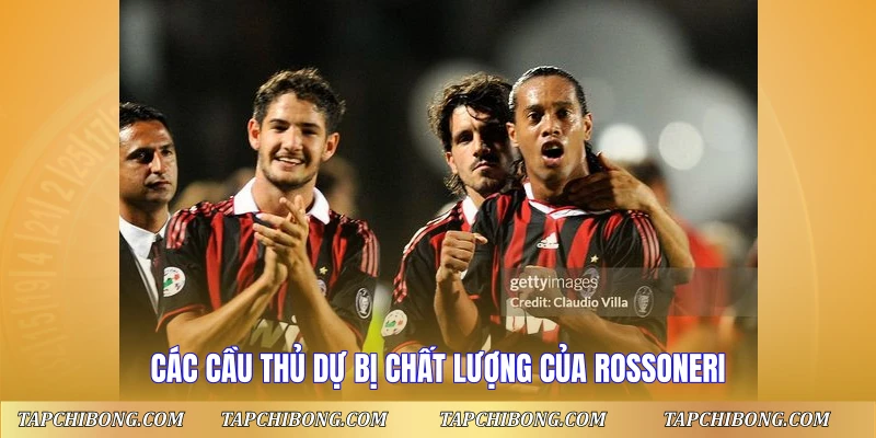 Đội Hình AC Milan 2007 - Huyền Thoại Châu Âu 2 Các cầu thủ dự bị chất lượng của Rossoneri