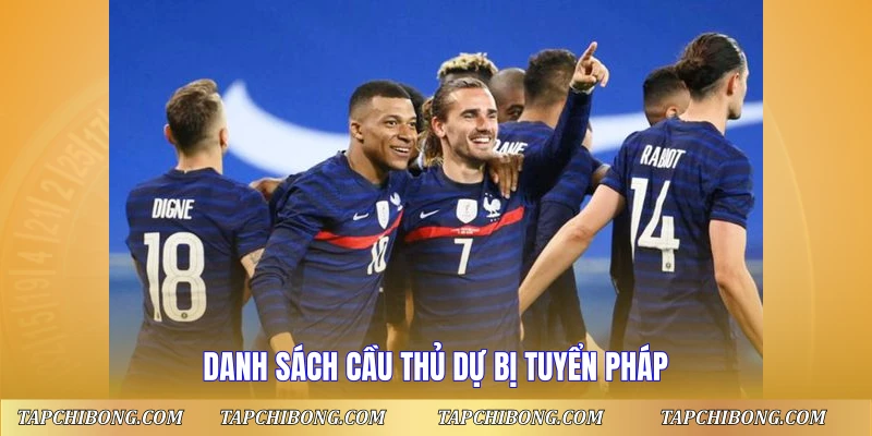 Danh sách cầu thủ dự bị tuyển Pháp