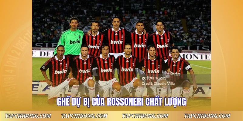 Đội Hình AC Milan 2009 - Dàn Sao Vàng Serie A 2 Ghế dự bị của rossoneri chất lượng