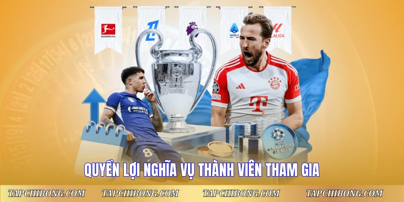 Quyền lợi nghĩa vụ thành viên tham gia