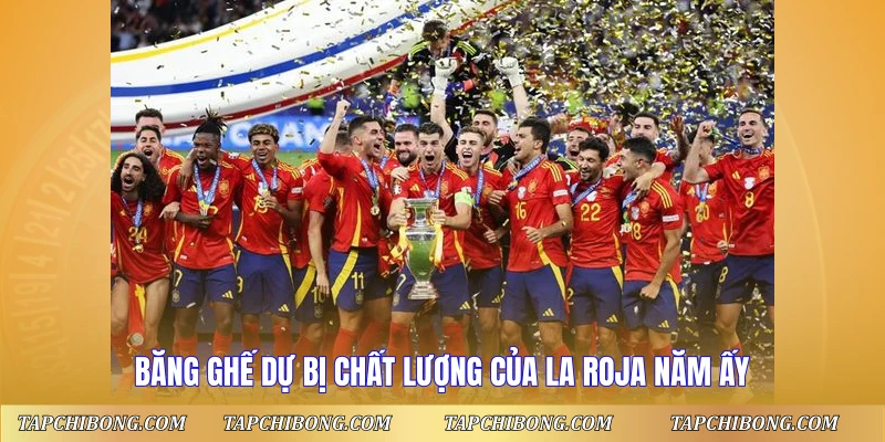 Băng ghế dự bị chất lượng của La Roja năm ấy