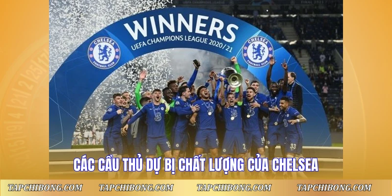 Các cầu thủ dự bị chất lượng của Chelsea