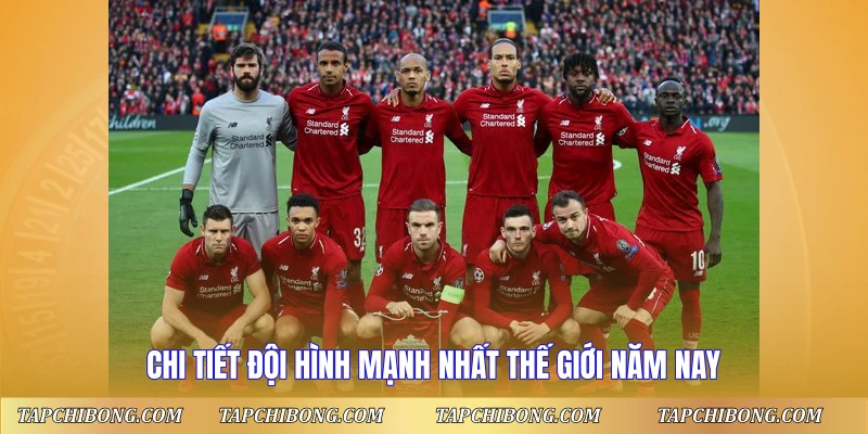 Đội Hình Mạnh Nhất Thế Giới - Top Siêu Sao 2026 1 Chi tiết đội hình mạnh nhất thế giới năm nay