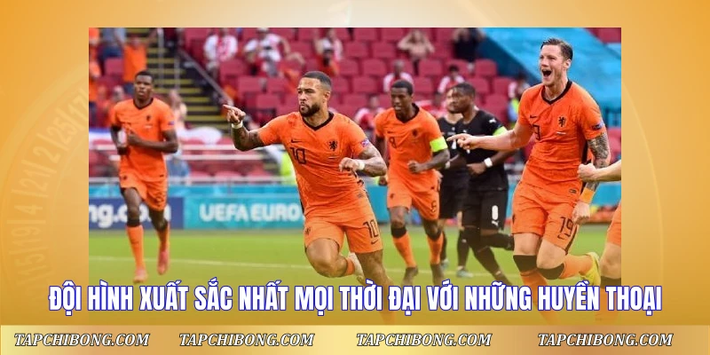 Đội Hình Xuất Sắc Nhất Mọi Thời Đại - Huyền Thoại Bất Tử 1 Đội hình xuất sắc nhất mọi thời đại với những huyền thoại