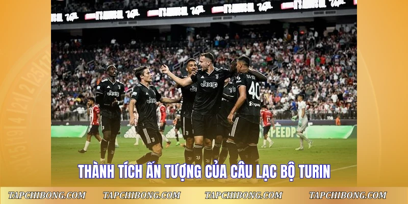 Thành tích ấn tượng của câu lạc bộ Turin