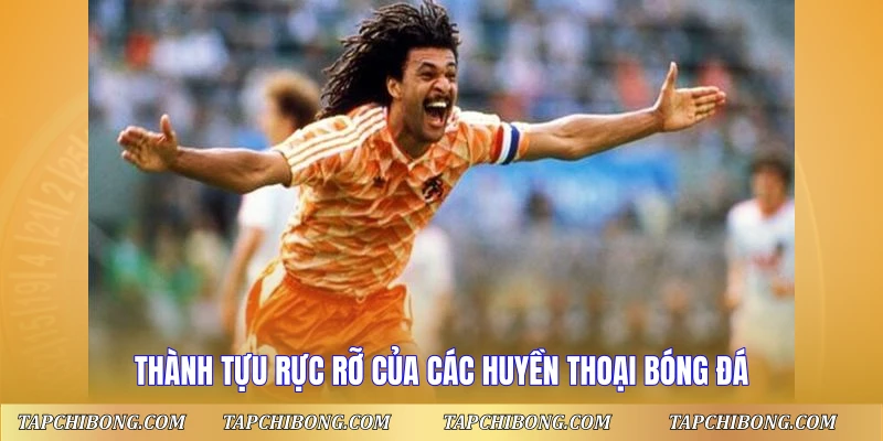 Đội Hình Vĩ Đại Nhất Mọi Thời Đại - Huyền Thoại Bất Tử 3 Thành tựu rực rỡ của các huyền thoại bóng đá