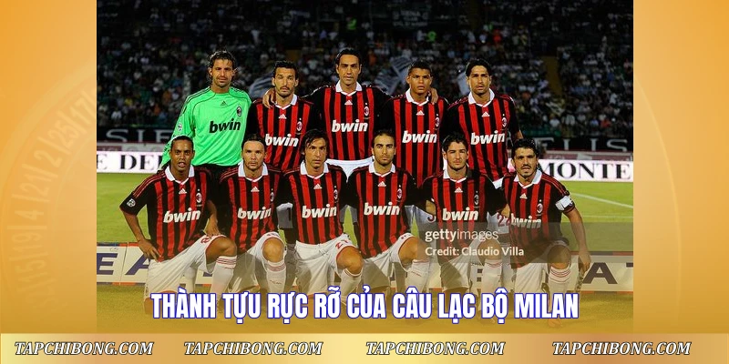 Đội Hình AC Milan Huyền Thoại - Dàn Sao Vĩ Đại Nhất 3 Thành tựu rực rỡ của câu lạc bộ Milan